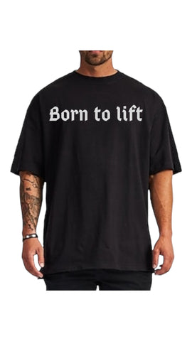 Men Oversize Born to Lift